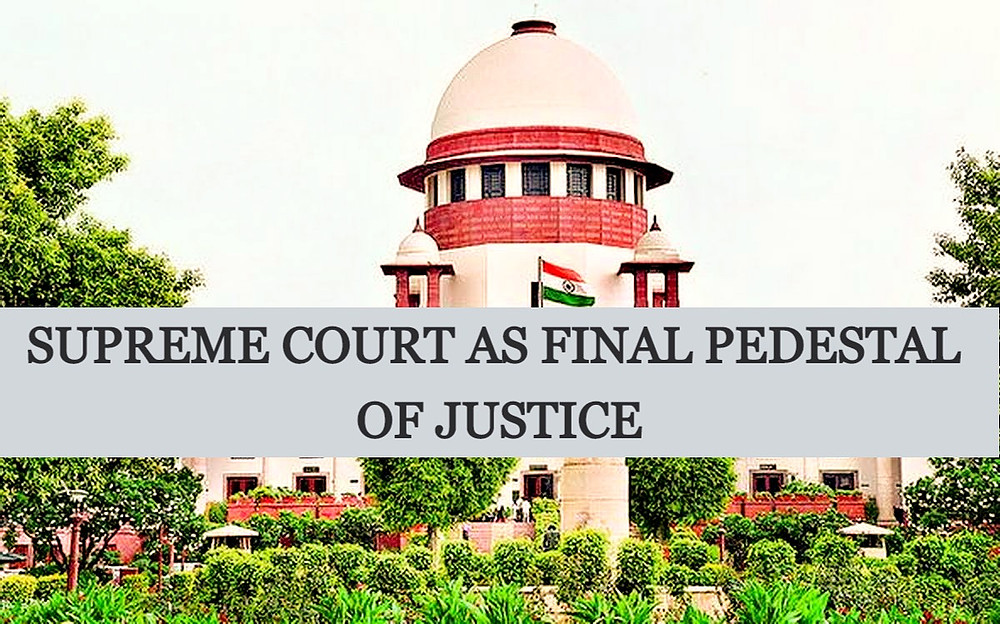 Supreme Court: Final Pedestal of Justice?
